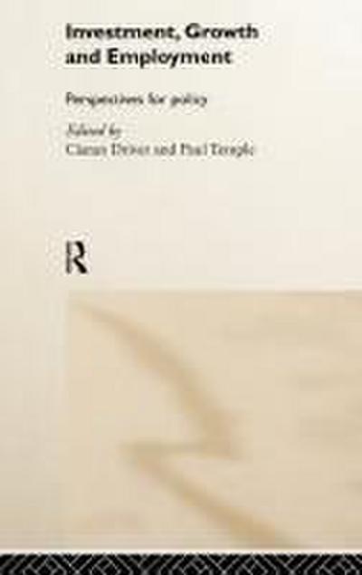 Investment, Growth and Employment