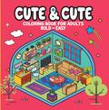 Cute & Cute - Coloring Book for Adults