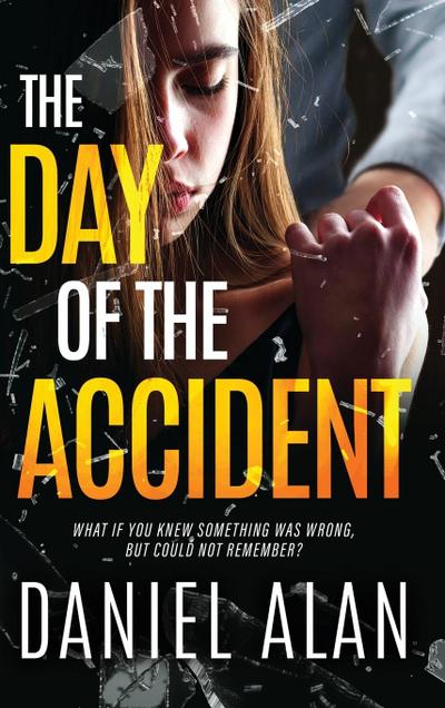 The Day of the Accident