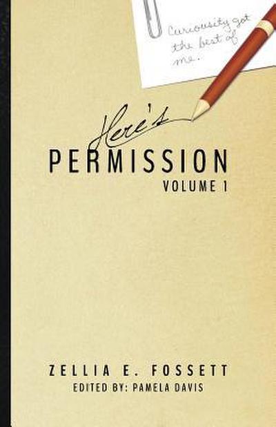 Here’s Permission: Volume 1