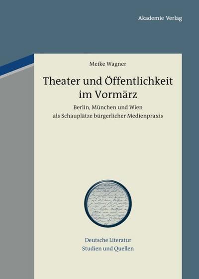 Theater und Öffentlichkeit im Vormärz