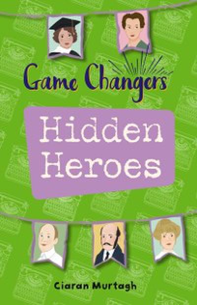 Reading Planet KS2 - Game-Changers: Hidden Heroes - Level 2: Mercury/Brown band