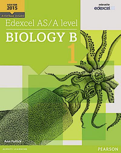 Edexcel AS/A level Biology B Student Book 1 + ActiveBook