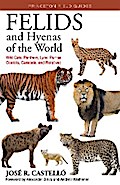 Felids and Hyenas of the World