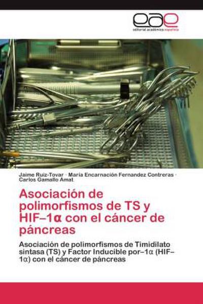 Asociación de polimorfismos de TS y HIF-1¿ con el cáncer de páncreas