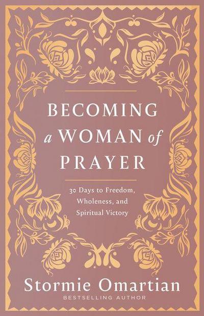 Becoming a Woman of Prayer