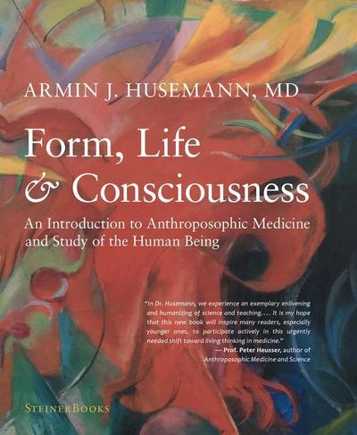 Form, Life, and Consciousness - Armin J Husemann