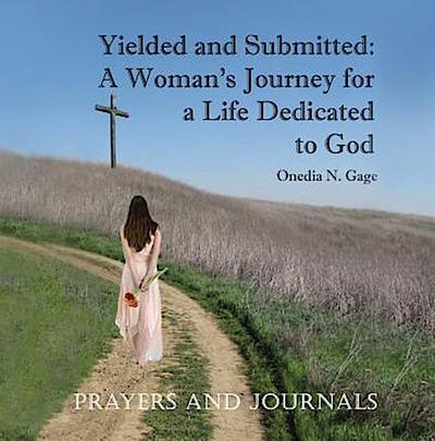 Yielded and Submitted: Prayers and Journal