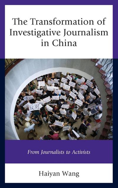 The Transformation of Investigative Journalism in China
