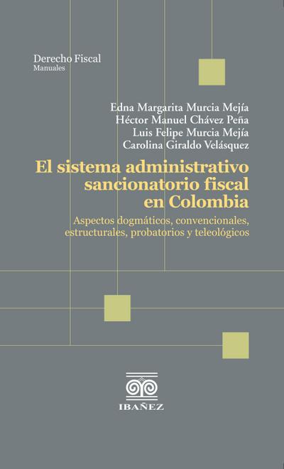 El sistema administrativo sancionatorio fiscal en Colombia