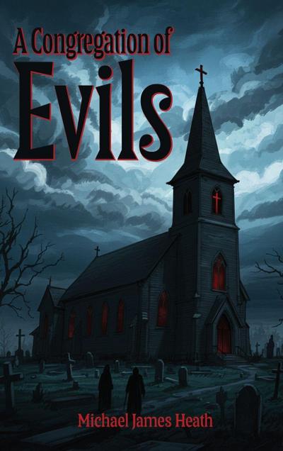 A Congregation of Evils