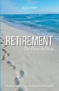 Retirement: The First 30 Days