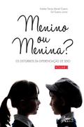 Menino ou Menina? Os Distúrbios da Diferenciação do Sexo - Vol. 2