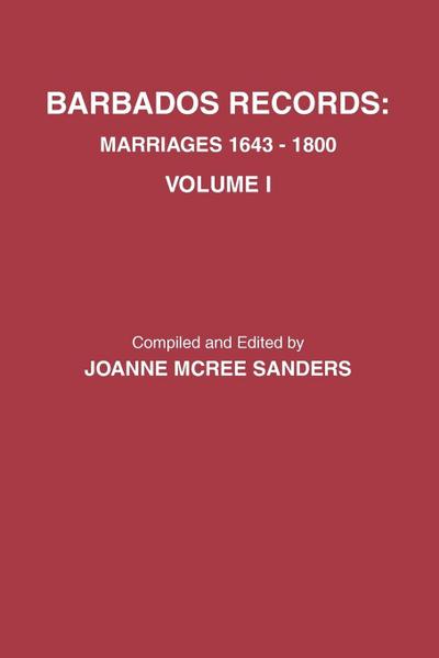 Barbados Records. Marriages, 1643-1800