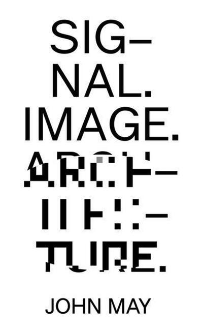 Latour, B: Signal. Image. Architecture.
