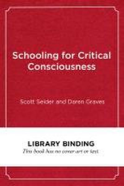 Schooling for Critical Consciousness