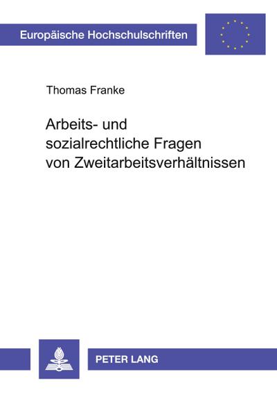Arbeits- und sozialrechtliche Fragen von Zweitarbeitsverhältnissen