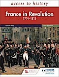 Access to History: France in Revolution 1774-1815 Sixth Edit