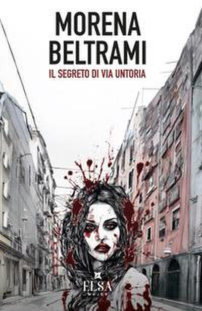 Beltrami, M: Segreto di via Untoria