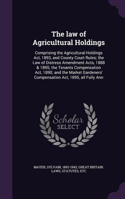 The law of Agricultural Holdings
