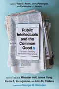 Public Intellectuals and the Common Good