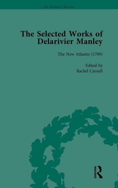 The Selected Works of Delarivier Manley Vol 2