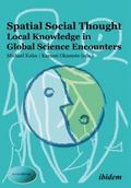 Spatial Social Thought: Local Knowledge in Global Science Encounters