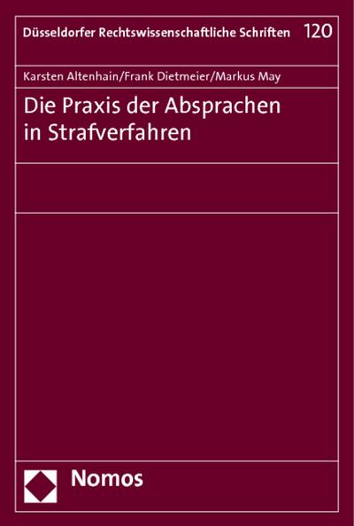 Die Praxis der Absprachen in Strafverfahren