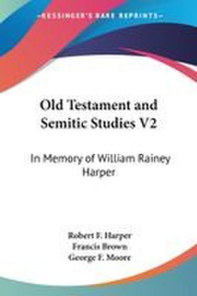 Old Testament and Semitic Studies V2