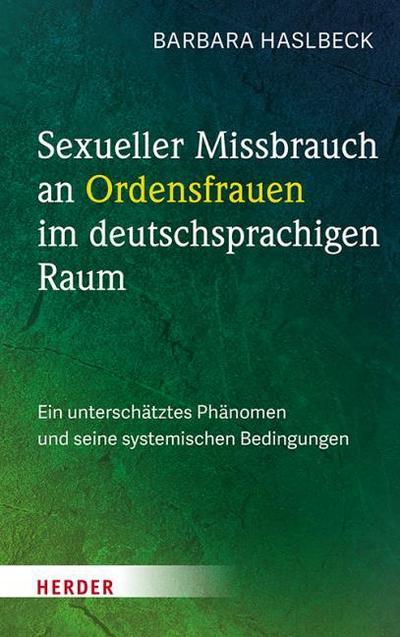 Sexueller Missbrauch an Ordensfrauen im deutschsprachigen Raum