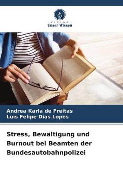 Stress, Bewältigung und Burnout bei Beamten der Bundesautobahnpolizei