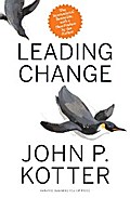 Leading Change, With a New Preface by the Author