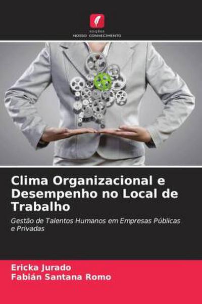 Clima Organizacional e Desempenho no Local de Trabalho