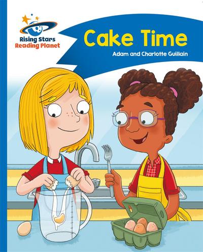 Guillain, A: Reading Planet - Cake Time - Blue: Comet Street