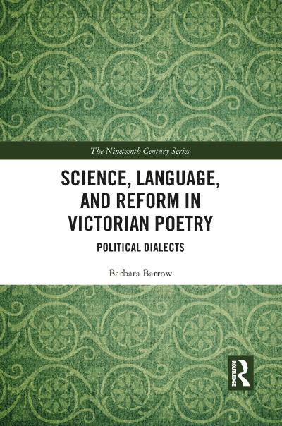 Science, Language, and Reform in Victorian Poetry