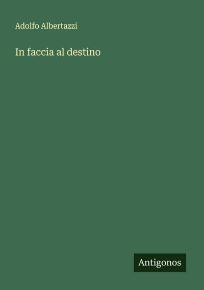 In faccia al destino