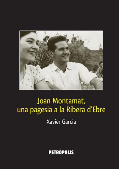 Joan Montamat, una pagesia a la Ribera d’Ebre
