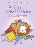 Bobo Siebenschläfer hat Langeweile | Buch