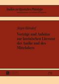 Vorträge und Aufsätze zur lateinischen Literatur d
