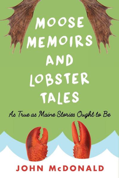 Moose Memoirs and Lobster Tales