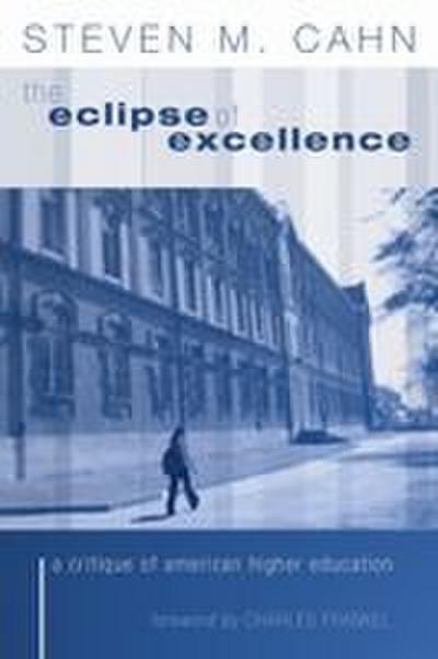 The Eclipse of Excellence