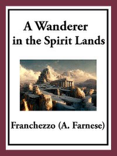 A Wanderer in the Spirit Lands