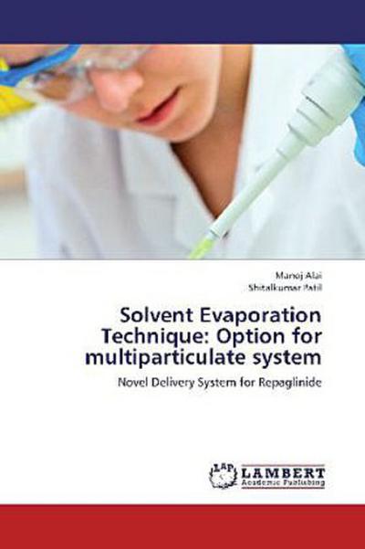 Solvent Evaporation Technique: Option for multiparticulate system