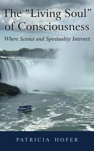 The "Living Soul" of Consciousness