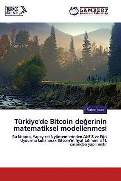 Türkiye’de Bitcoin de¿erinin matematiksel modellenmesi