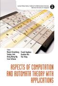 ASPECTS OF COMPUTATION AND AUTOMATA THEORY WITH APPLICATIONS