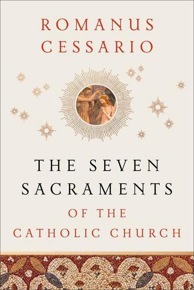 The Seven Sacraments of the Catholic Church