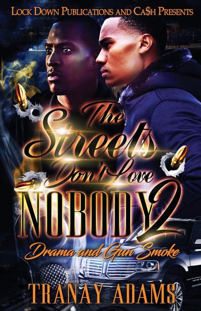 The Streets Don’t Love Nobody 2