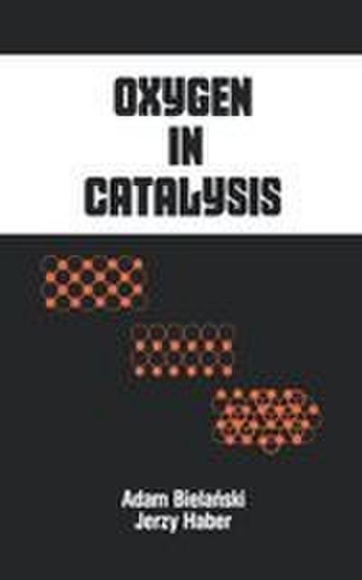 Oxygen in Catalysis
