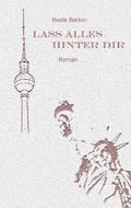 Lass alles hinter dir